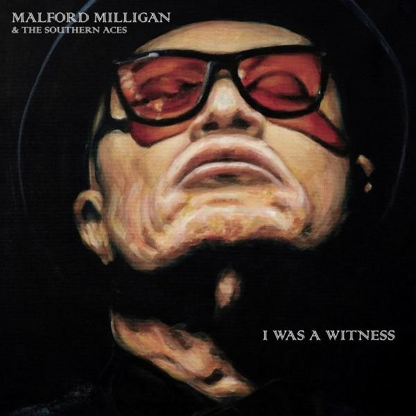 Malford Milligan & The - I Aces A Was Southern - (Vinyl) Witness