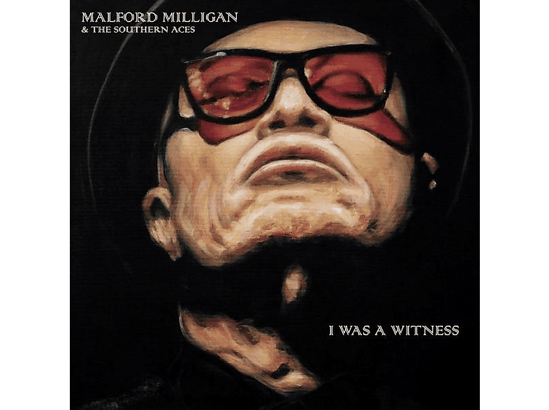 Malford Milligan & The Southern Aces - I Was A Witness  - (Vinyl)