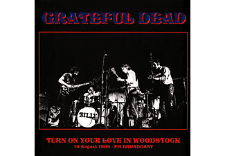 Grateful Dead - Turn On Your Love In Woodstock, 16 August 1969 - FM Broadcast (Vinyl LP (nagylemez))