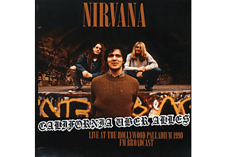 Nirvana - California Uber Alles: Live At The Hollywood Palladium 1990 - FM Broadcast (Vinyl LP (nagylemez))