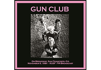 The Gun Club - On Broadway, San Francisco, CA, November 6th, 1981 - KUSF FM Broadcast (Vinyl LP (nagylemez))