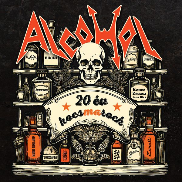 Album borító palackokkal, koponyával és szöveggel: Alcohol. 20 év rock.