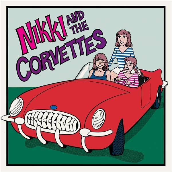 (Vinyl) Corvettes - Nikki Nikki Corvettes - the and The &