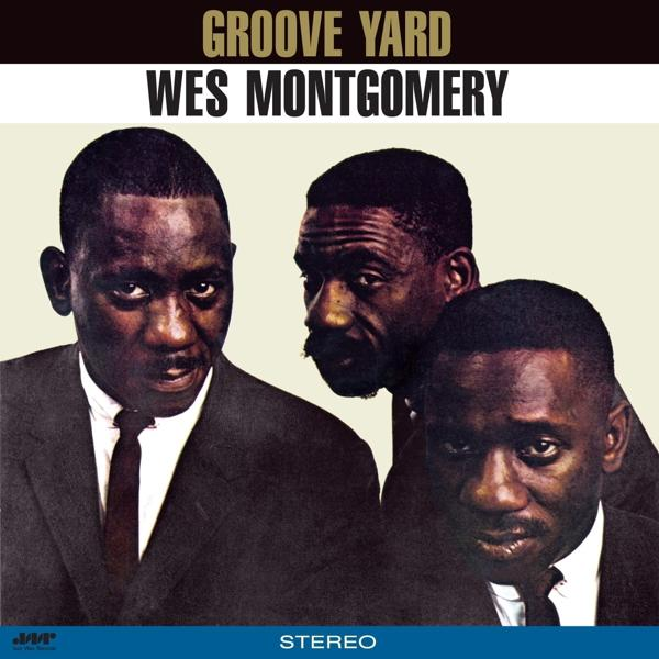Album borítója három férfival öltönyben. A szöveg a következő: "Groove Yard Wes Montgomery" bézs háttéren.
