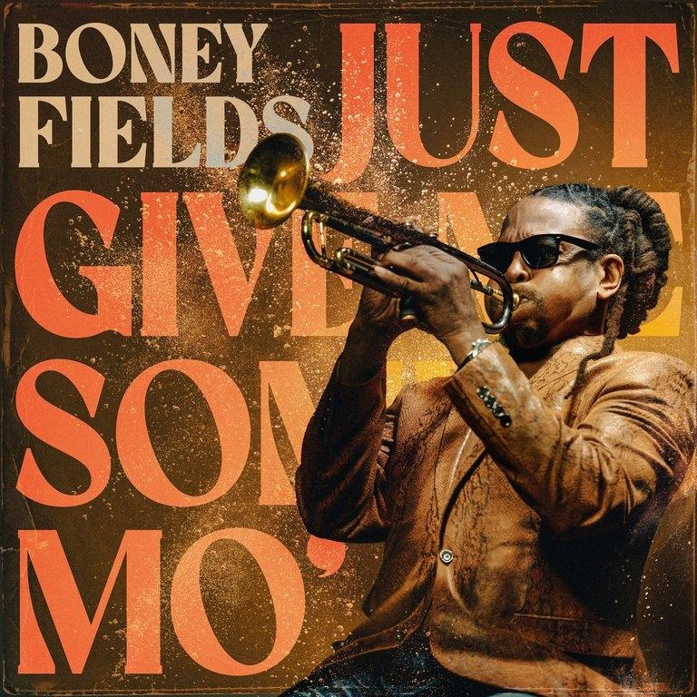Boney Fields - - Just Me Some Give Mo\' (CD)