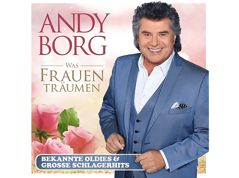 Andy Borg – Was Frauen träumen – Bekannte Oldies And große Schlagerhits – (CD)