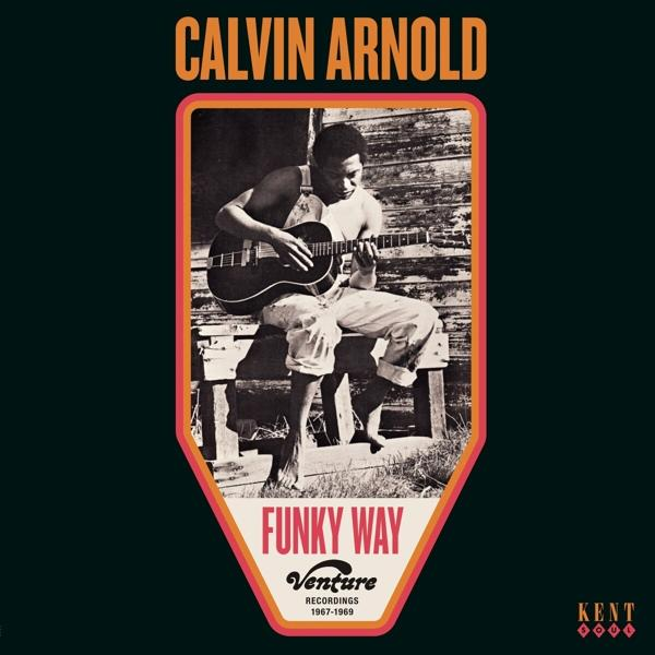 Calvin Arnold - Funky (Vinyl) Venture 1967-1969 Recordings (Black - Way LP 