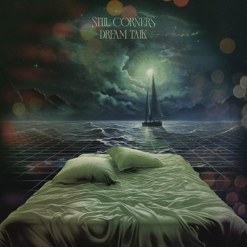 Still Corners - Dream Talk (Vinyl) 