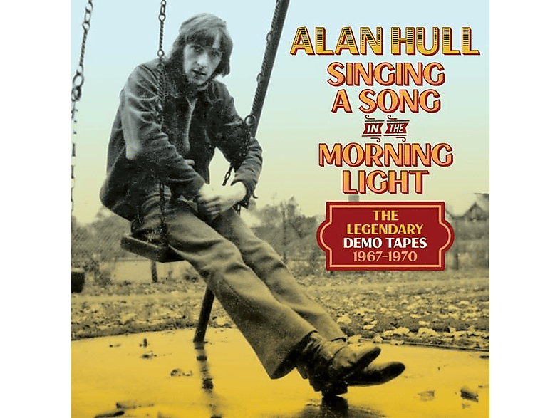 Alan Hull in Light: Song - the Singing - Legendary a The Morning (CD)