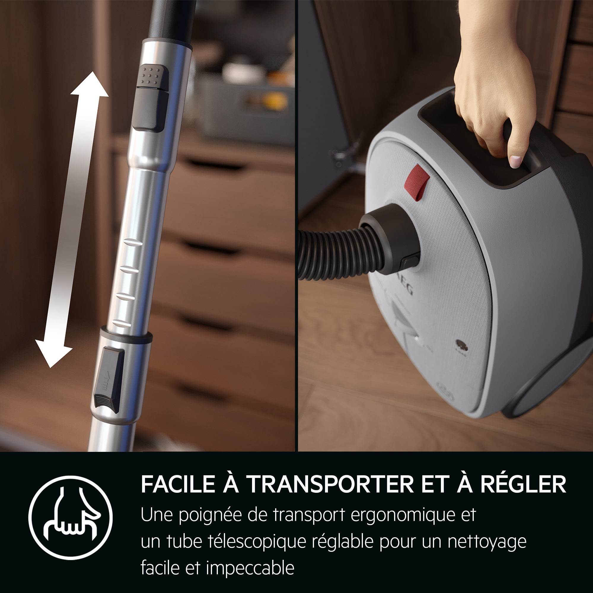 Main tenant un aspirateur, tube réglable. Texte : Facile à transporter et à régler.