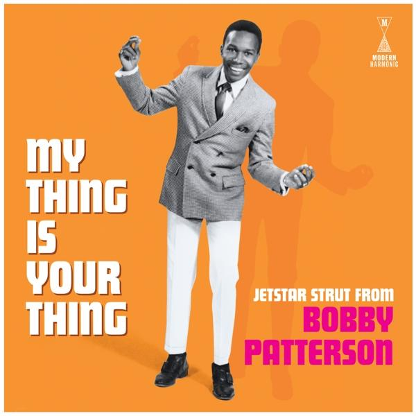 Jetstar From - Strut My Thing Thing Your (Vinyl) - Is Bobby - Patterson
