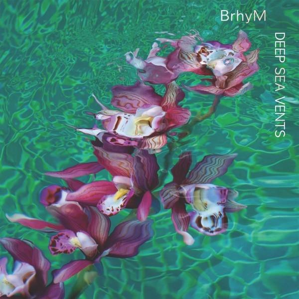 Sea (Vinyl) Brhym Deep Vents - -