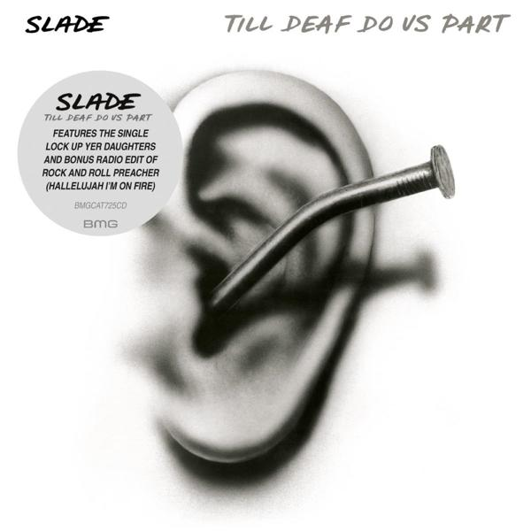 Slade - Till Deaf Do (CD) - Us Part(Extended)