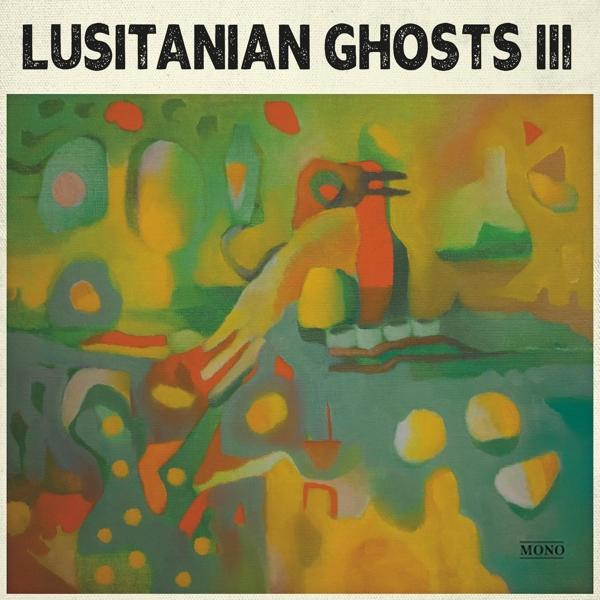 III - - Ghosts (Mono (Vinyl) Lusitanian Edition)