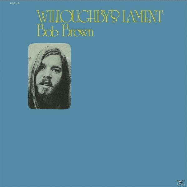 Bob Brown - Willoughby's Lament  - (Vinyl)