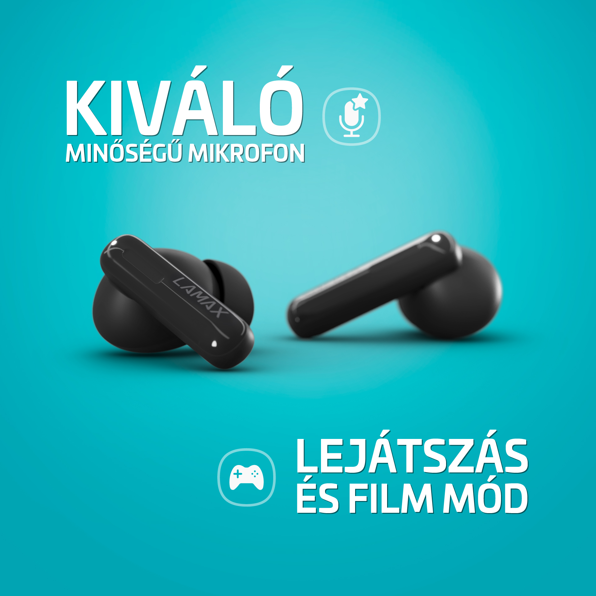 Fekete Lamax fülhallgató kék háttéren. Szöveg: KIVÁLÓ MINŐSÉGŰ MIKROFON, LEJÁTSZÁS ÉS FILM MÓD.