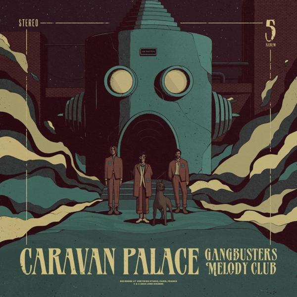 Caravan Palace - Gangbusters Melody - (CD) Club