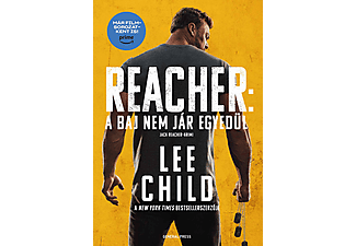 Lee Child - Reacher: A baj nem jár egyedül