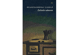 Krasznahorkai László - Zsömle odavan