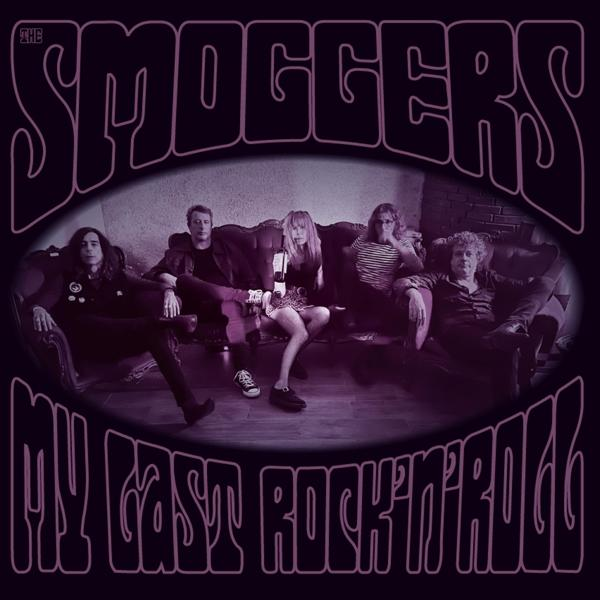 The Smoggers - My Last Rock\'n\'Roll - (Vinyl)