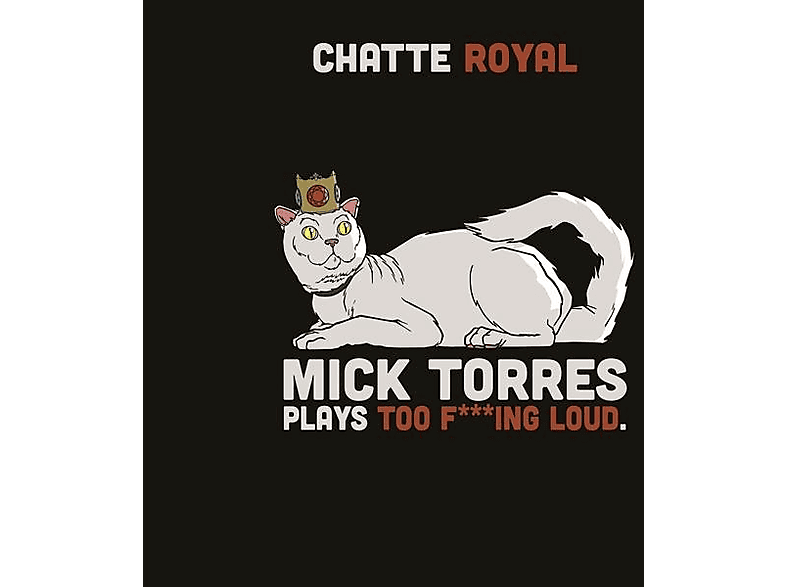 Chatte Royal - Mick Torres Plays Too F***Ing Loud  - (Vinyl)