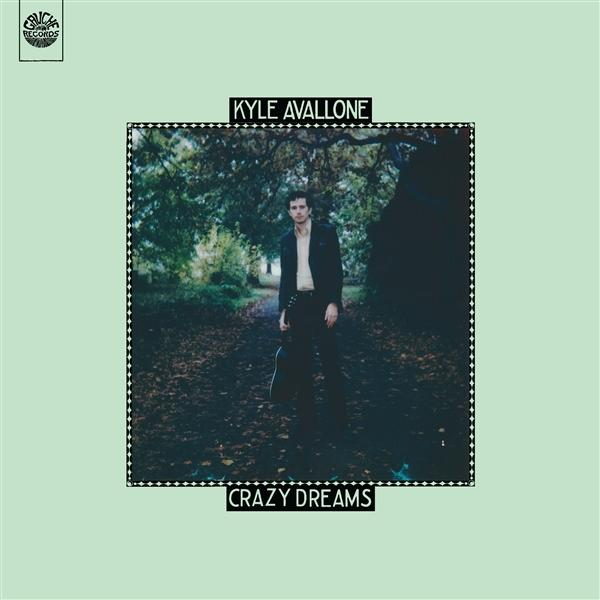 Kyle Avallone - Crazy Dreams (Vinyl) 