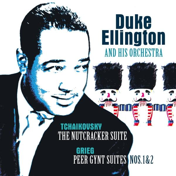 Duke & His Famous - Suite/Grieg:Peer Tchaikovsky: Orchestra Suit Nutcracker - Ellington Gynt (Vinyl)