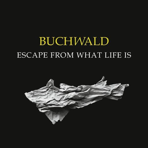 Life What Escape - Buchwald (Vinyl) - From Is