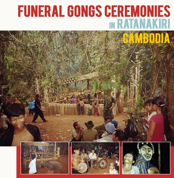 Cambodia Gongs Funeral VARIOUS - ( Ceremonies in - (Vinyl) Ratanakiri,