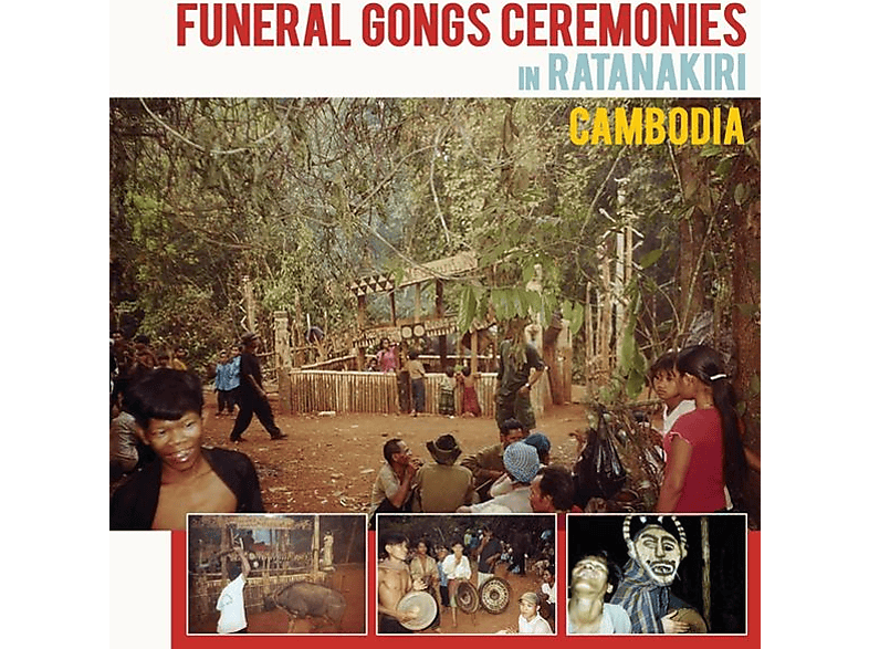 Ratanakiri, - Cambodia (Vinyl) Ceremonies Gongs VARIOUS in ( - Funeral