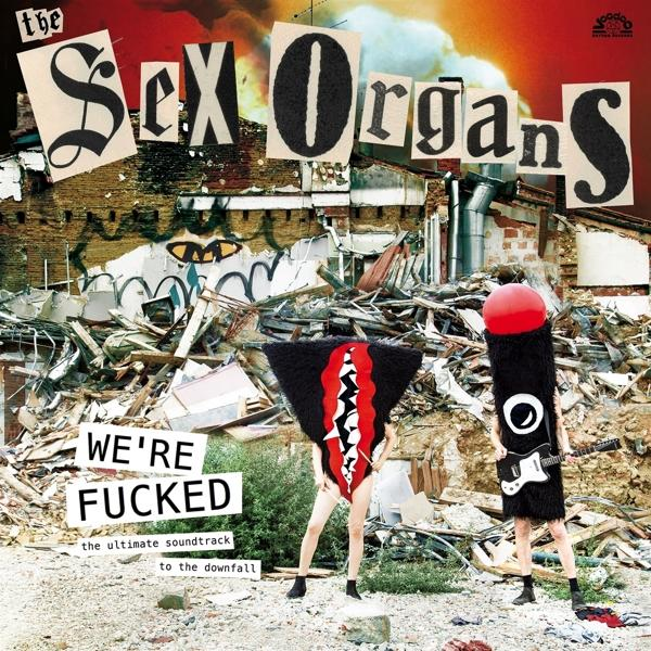 The Sex Organs We\'re - Fucked (Vinyl) 