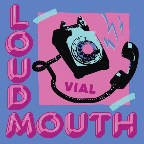 Vial - LOUDMOUTH - (Vinyl)