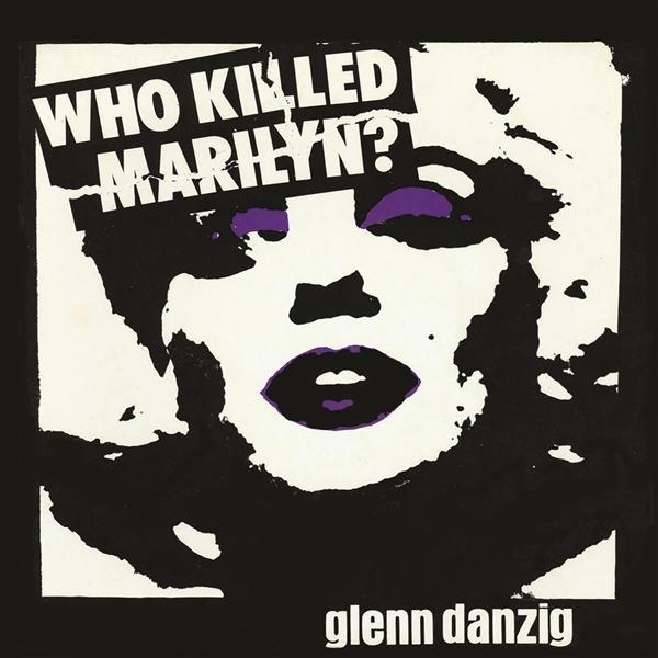 DISC) - (PICTURE (Vinyl) Killed - Glenn Who Marilyn? Danzig