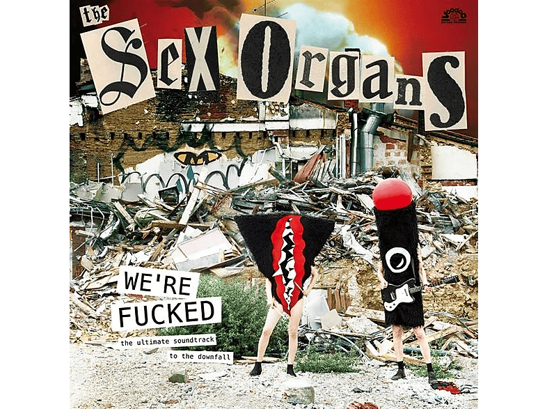 The Sex Organs - We're Fucked - (CD)