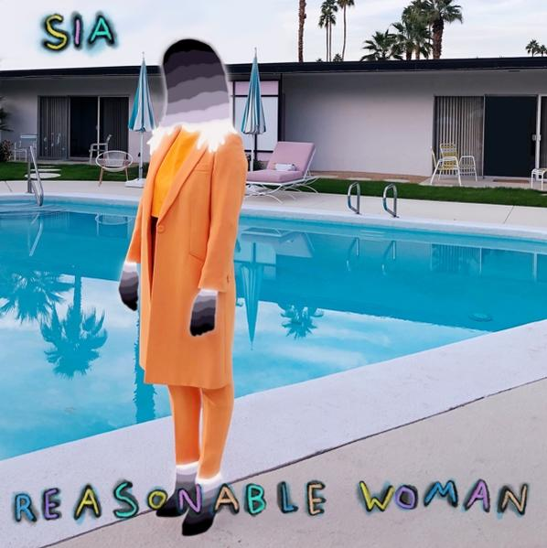 Sia narancssárga öltönyben egy medencénél áll. A szöveg: 'Reasonable Woman'.