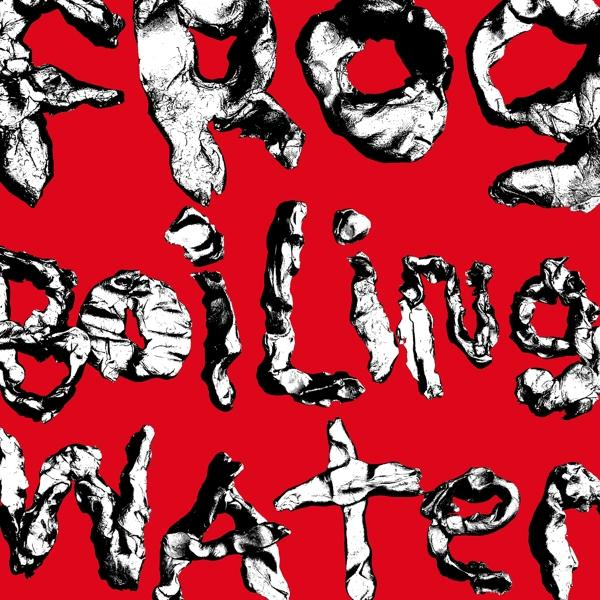 Textkunst auf rotem Hintergrund mit "FROG" und "Boiling Water" in Weiß und Schwarz, mit verzerrten Buchstaben.