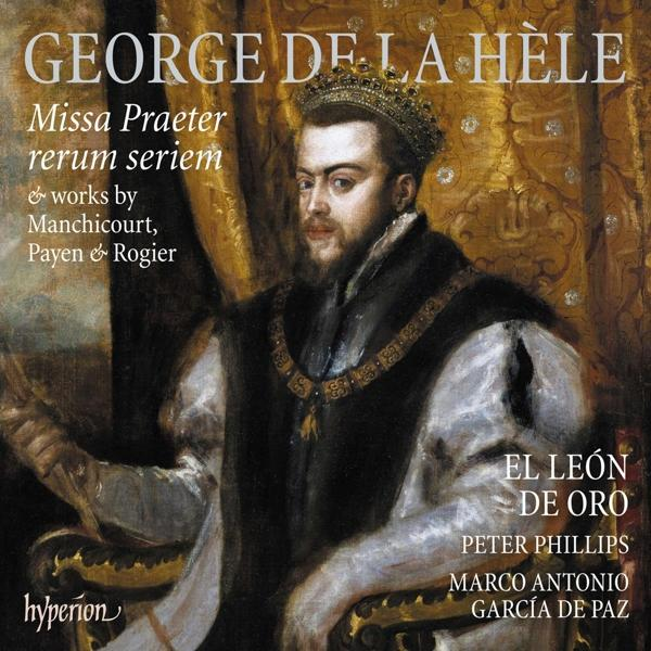 Albumcover mit einem Porträt eines Mannes mit Krone und dem Text "GEORGE DE LA HÈLE, Missa Praeter rerum seriem".
