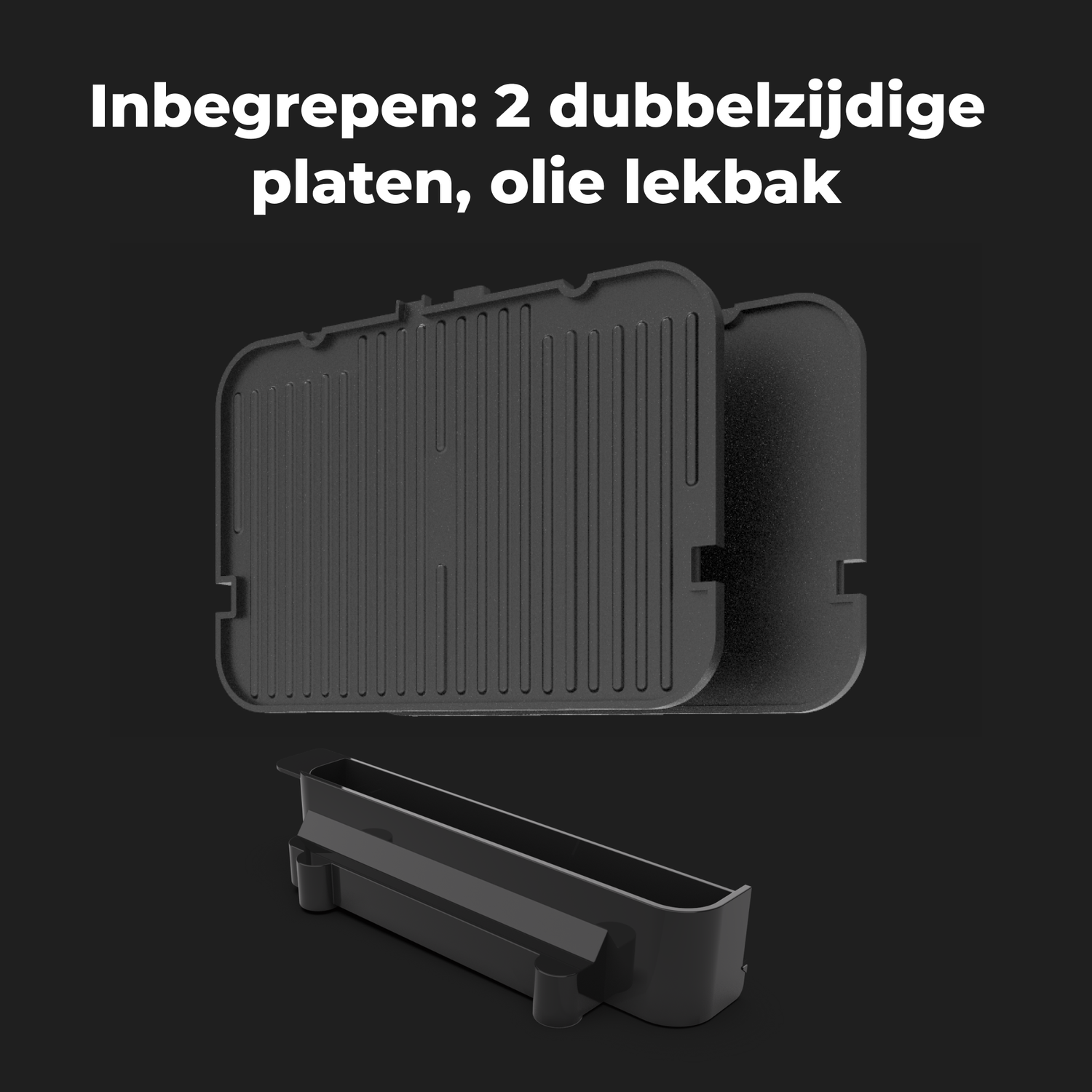 Two black grill plates and a grease tray on a dark surface. Text: Included: 2 double-sided plates, oil tray.