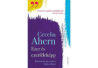 Cecelia Ahern - Ezer és ezerféleképp
