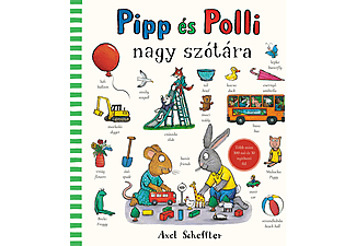 Axel Scheffler - Pipp és Polli nagy szótára