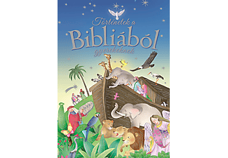Napraforgó Könyvkiadó - Történetek a Bibliából gyerekeknek