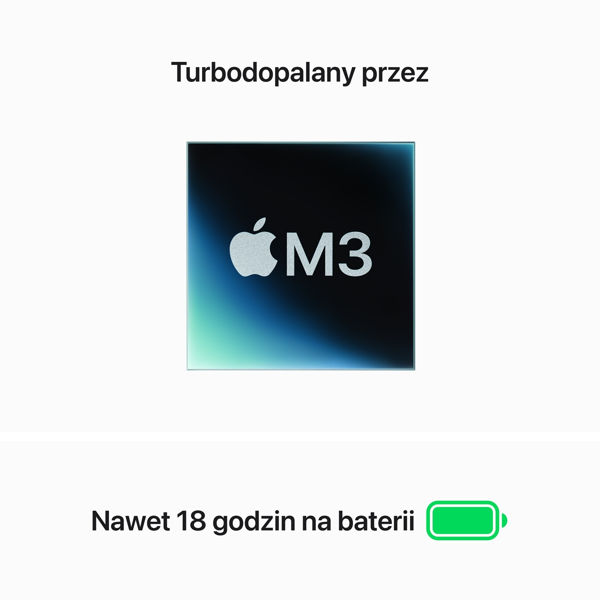Obraz z grafiką chipa Apple M3, tekst mówi 'Turbodoładowany przez' i 'Do 18 godzin pracy na baterii'.