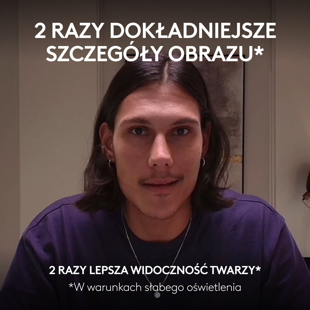 Mężczyzna patrzy w kamerę. Tekst brzmi: '2 razy więcej szczegółów obrazu' i '2 razy lepsza widoczność twarzy'.