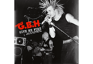 Charged G.B.H. - Give Me Fire - Live At The Showplace, Dover, NJ, July 17th, 1983 (Vinyl LP (nagylemez))