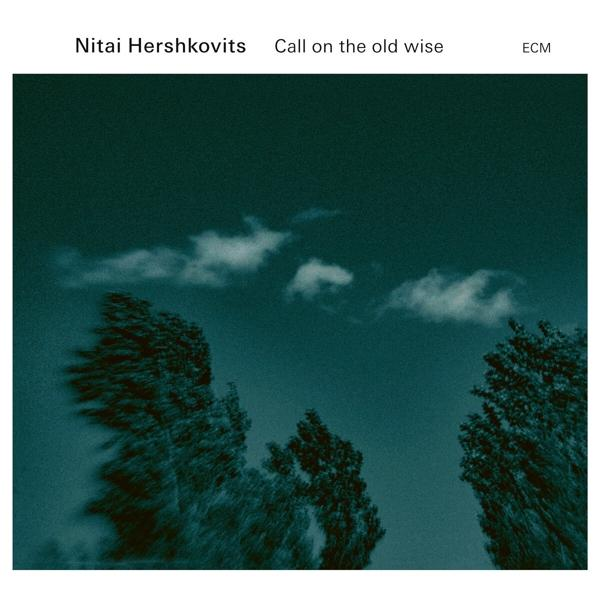 Album borító, kék ég, elmosódott fák, szöveg: Nitai Hershkovits, Call on the old wise, ECM.
