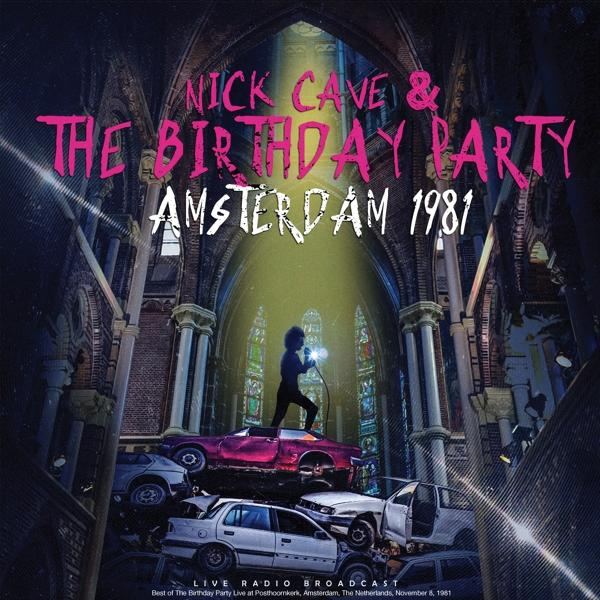 Album borítója a 'Nick Cave & The Birthday Party Amsterdam 1981' szöveggel és művészettel.