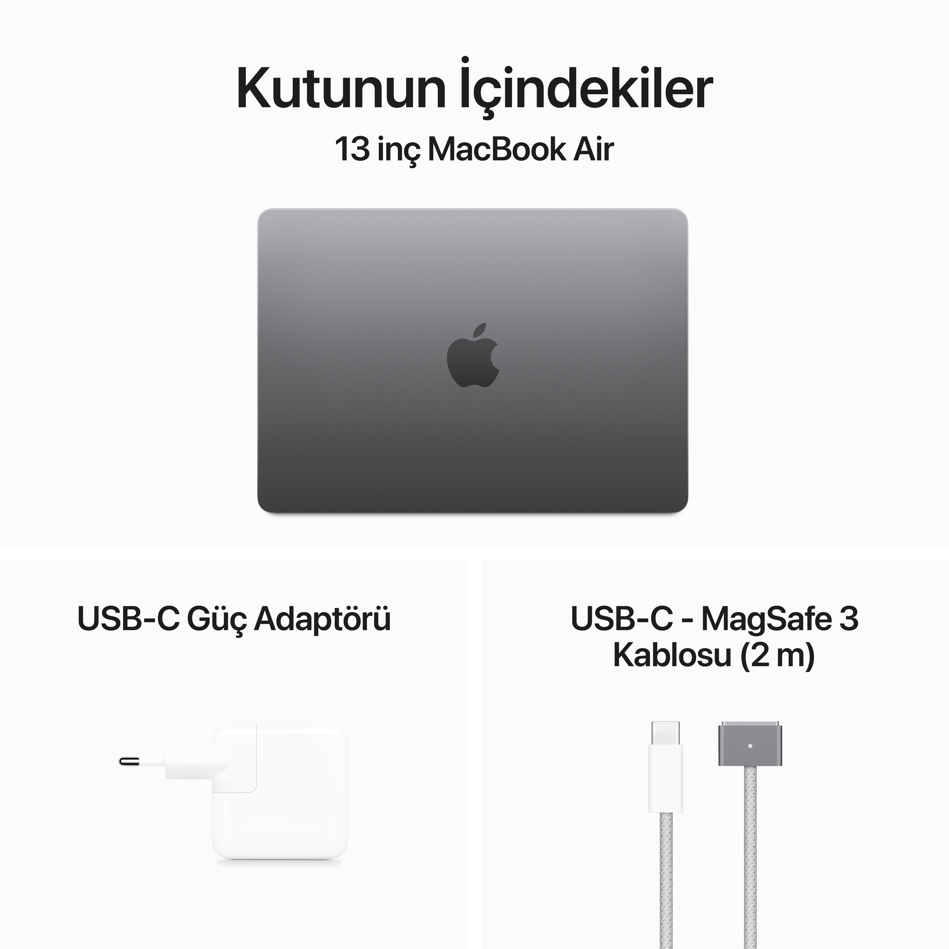 Kutunun içeriği: 13 inç MacBook Air, USB-C güç adaptörü ve USB-C - MagSafe 3 kablosu.
