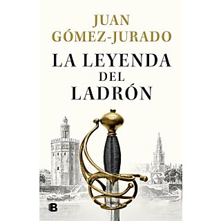 La Leyenda Del Ladrón - Juan Gómez Jurado