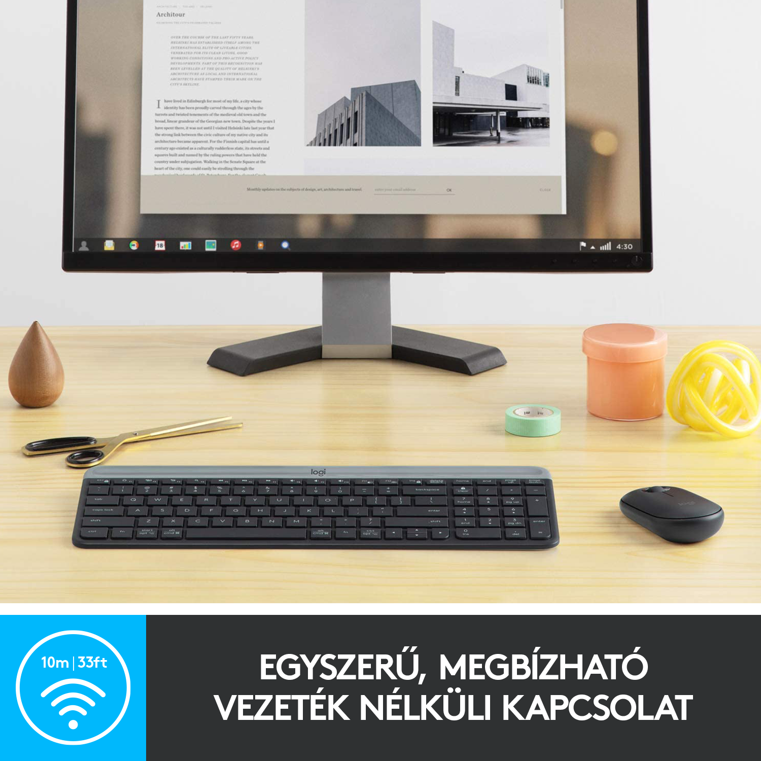 Asztal monitorral, billentyűzettel, egérrel és dekorációs elemekkel. Szöveg: Egyszerű, megbízható vezeték nélküli kapcsolat.