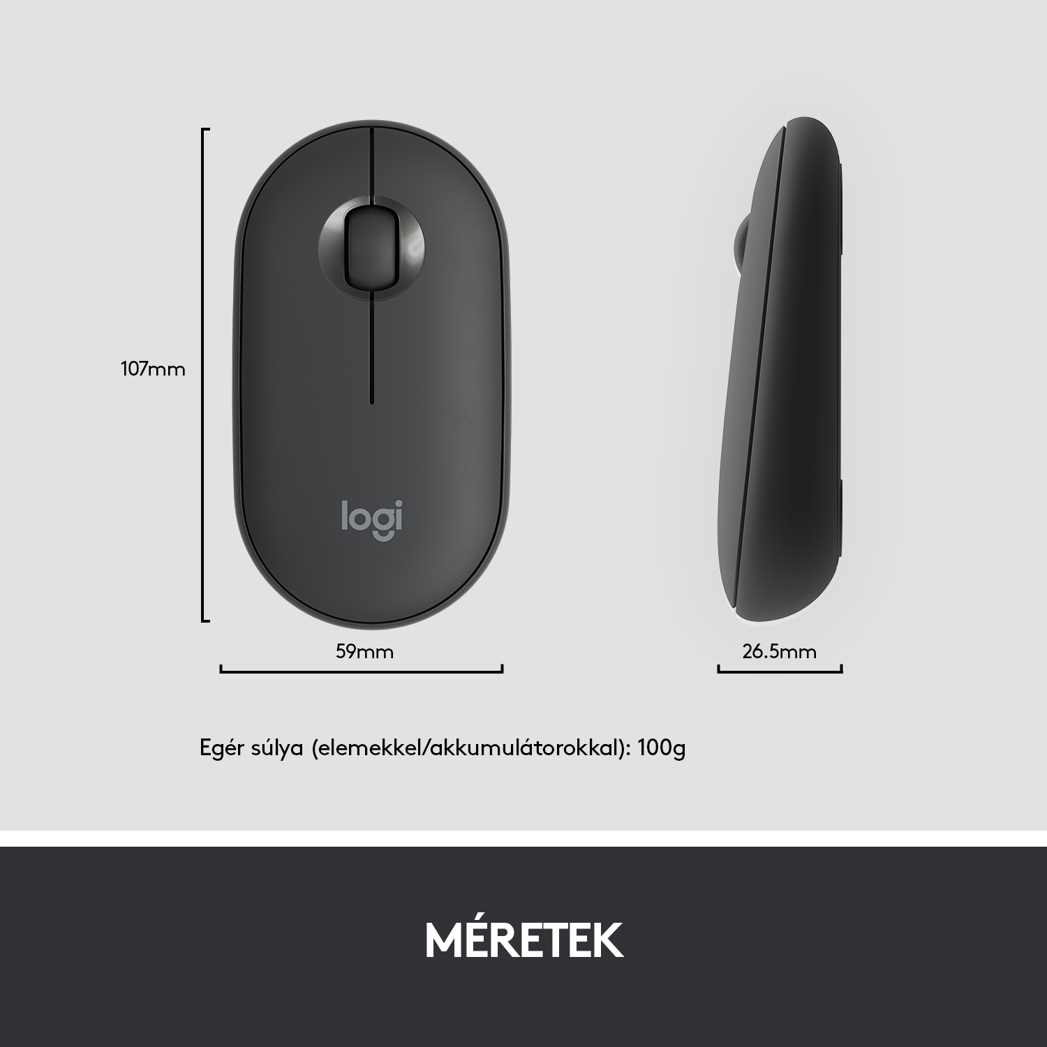 Fekete Logitech egér méretekkel. Szöveg: Egér súlya (elemekkel): 100g.